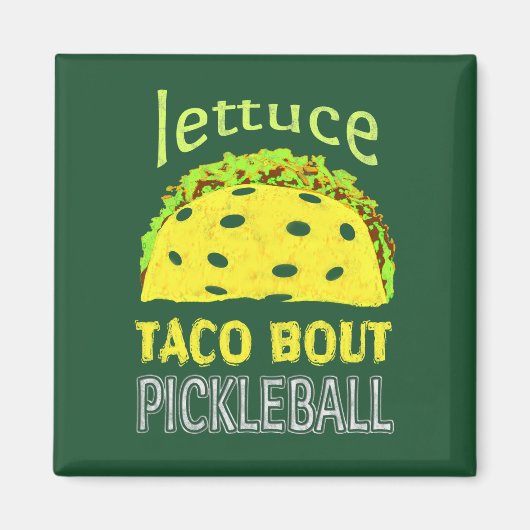 Funny Pickleball Taco Quote Magneet (Voorkant)