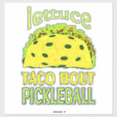 Funny Pickleball Taco Quote Sticker (Vel)
