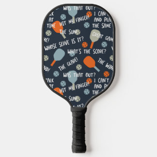 Funny Pickleball Talk Excuses Blue Oranje Pickleball Paddle