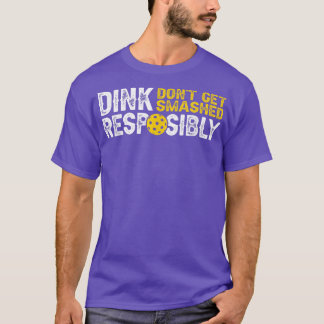 Funny Pickleball Team Clothing Dink verantwoordeli T-shirt
