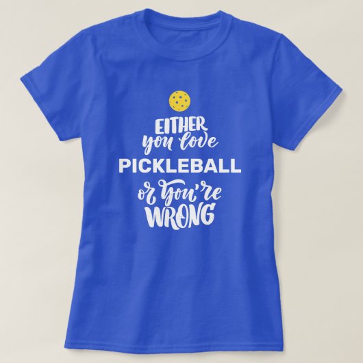 Funny Pickleball voor Fanatic Pickleball Player T-shirt (Design voorkant)