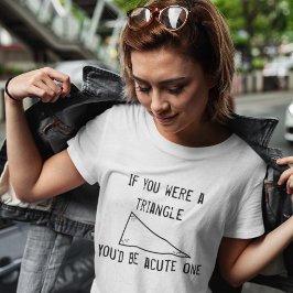 Funny Pickup Line: Driehoek T-shirt