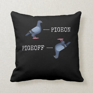 Funny Pigeon Joke Animal Bird Humor Kussen