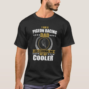 Funny Pigeon Racing Pap Apparel Racing Homer voor T-shirt