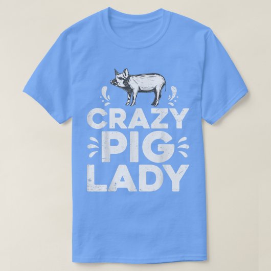 Funny Pigs Farm Poultry Farmer Gift Crazy Pig Lady T-shirt (Design voorkant)