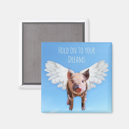 Funny Pigs Might Fly Hold onto Dreams  Magneet (Voorkant / Achterkant)