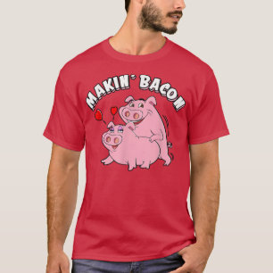 Funny Pigs Roast Making Bacon, Roking Grilling me T-shirt