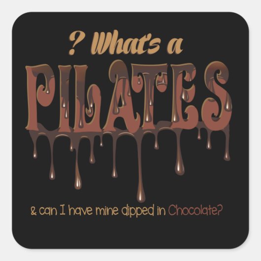 Funny Pilates in Chocolate Vierkante Sticker (Voorkant)