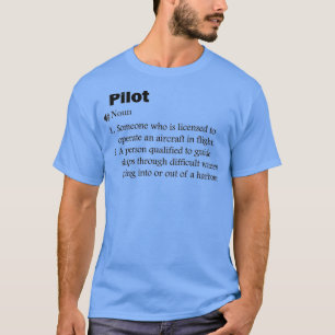 Funny Pilot Definition Long 1 T-shirt