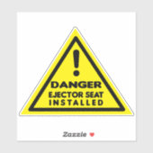 Funny Pilot Ejector Seat Installed Danger Sign Sticker (Vel)