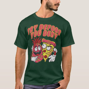 Funny Pineapple Pizza Graphic Novelty - Probeer he T-shirt