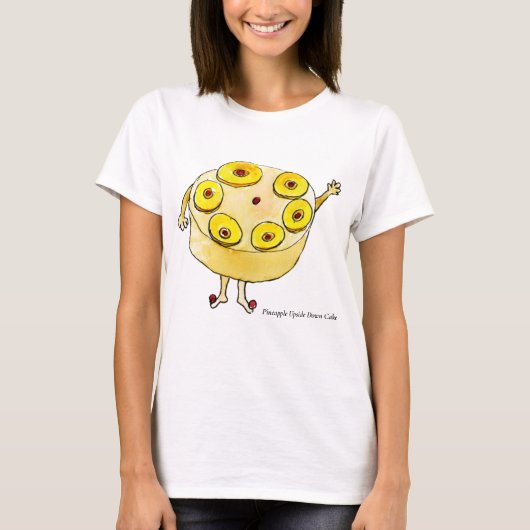 Funny Pineapple Upside Down Cake Quirky Art Humor T-shirt (Voorkant)