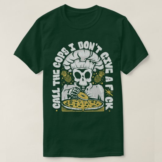 Funny Pineapples on a Pizza Skeleton Chief Don't C T-shirt (Design voorkant)