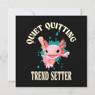 Funny Pink Axolotl Quiet Quitting Trend Setter Feestdagenkaart