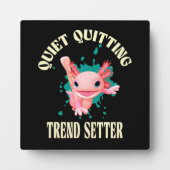 Funny Pink Axolotl Quiet Quitting Trend Setter Fotoplaat (Voorkant)