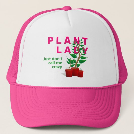 Funny Pink CRAZY PLANT LADY Trucker Pet (Voorkant)