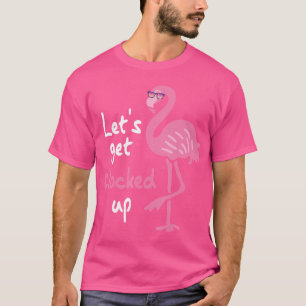 Funny Pink Flamingo Laten we opgelicht worden T-shirt