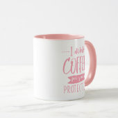 Funny Pink Ik Drink Koffie voor Uw Bescherming Mok (Voorkant rechts)