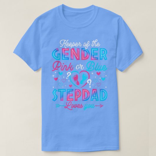 Funny Pink Or Blue Stepdad Loves You Gender Reveal T-shirt (Design voorkant)