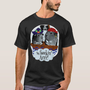 Funny Pirate Cute Guinea Pigs Wheek Squad Gezegde T-shirt