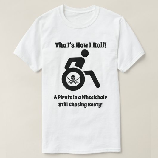 Funny Pirate in een rolstoel T-shirt (Design voorkant)