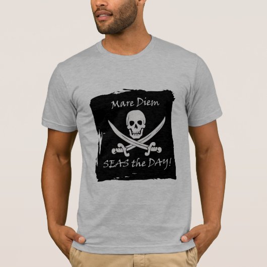 Funny Pirate Pun Seize the Day T-Shirt (Voorkant)