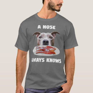 Funny Pitbull A Nose kent altijd Dog Owner Terrie T-shirt