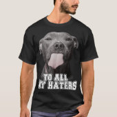 Funny Pitbull van al mijn Hondenliefhebber G T-shirt (Voorkant)