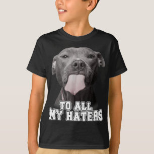 Funny Pitbull van al mijn Hondenliefhebber G T-shirt
