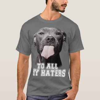 Funny Pitbull van al mijn Hondenliefhebber van de  T-shirt