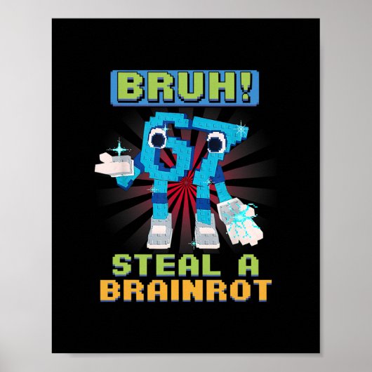 Funny Pixel Meme Bruh 67 Steal A Brainrot  Poster (Voorkant)