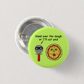Funny Pizza Cutter Dough Pun Ronde Button 3,2 Cm (Voorkant /achterkant)