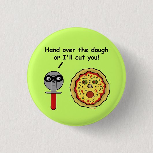 Funny Pizza Cutter Dough Pun Ronde Button 3,2 Cm (Voorkant)