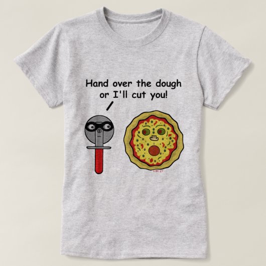 Funny Pizza Cutter Dough Pun T-shirt (Design voorkant)
