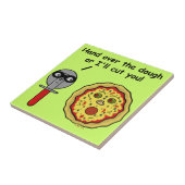 Funny Pizza Cutter Dough Pun Tegeltje (Zijkant)