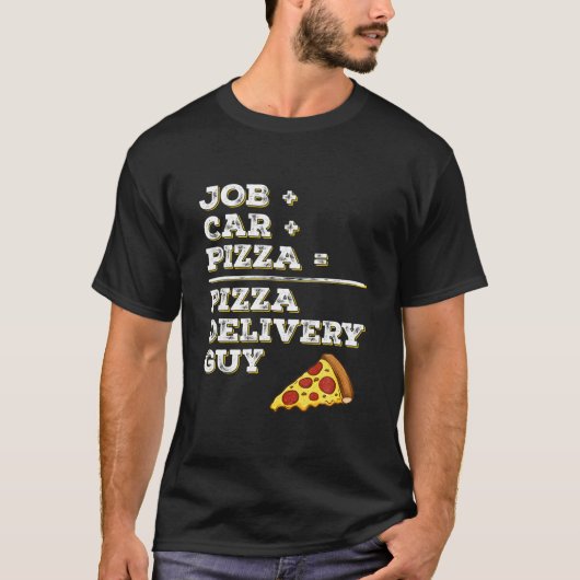 Funny Pizza Delivery Guy T JobCarPizza Sarca T-shirt (Voorkant)