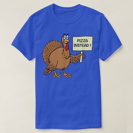 Funny Pizza in plaats van Turkije voor Thanksgivin T-shirt (Design voorkant)