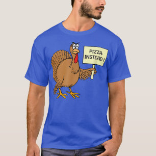 Funny Pizza in plaats van Turkije voor Thanksgivin T-shirt