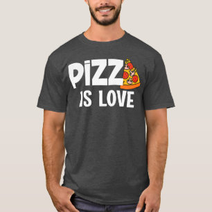 Funny Pizza is Love Slice of Heaven T-shirt