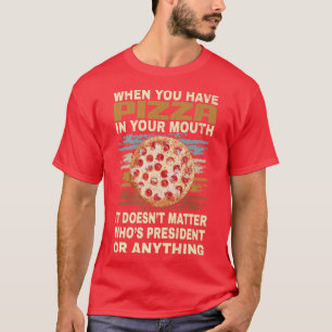 Funny Pizza Lover Quote Joke voor Pizza Addict coo T-shirt