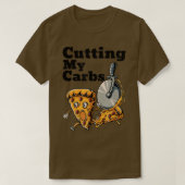 Funny Pizza Lovers Cutting My Carbs Pizza T-Shirt (Design voorkant)