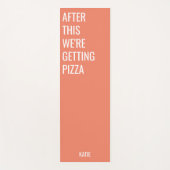 Funny Pizza Quote Oranje Yogamat (Voorkant)