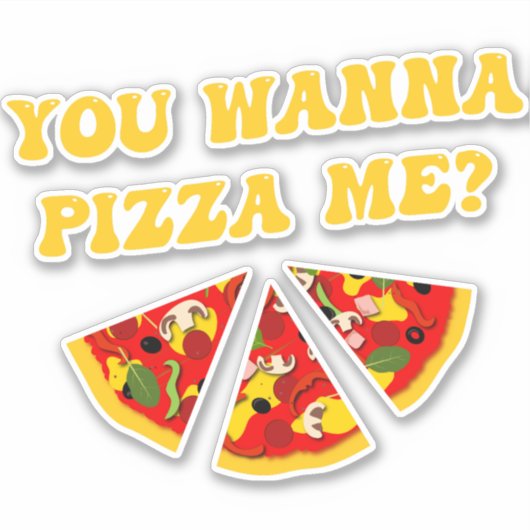 Funny Pizza Quote Sticker (Voorkant)