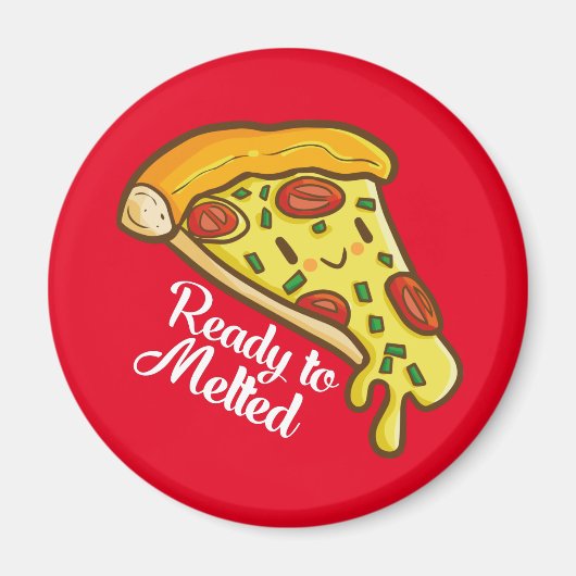 Funny Pizza Ready to Melted Magnet (Voorkant)