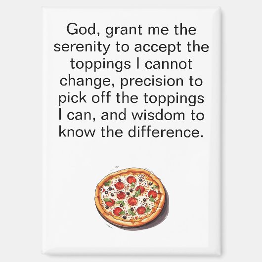 Funny Pizza Serenity Prayer Refrigerator Magneet (Voorkant)