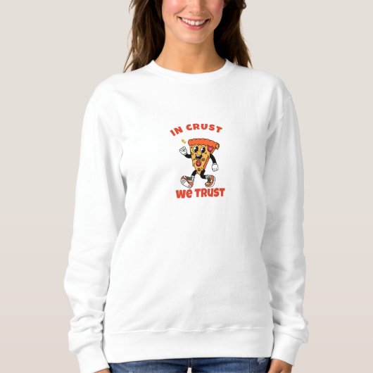 Funny Pizza Shirt – In Crust vertrouwen we op graf (Voorkant)