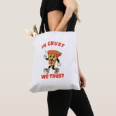Funny Pizza Shirt – In Crust We Trust Graphic Tee Tote Bag (Dichtbij)