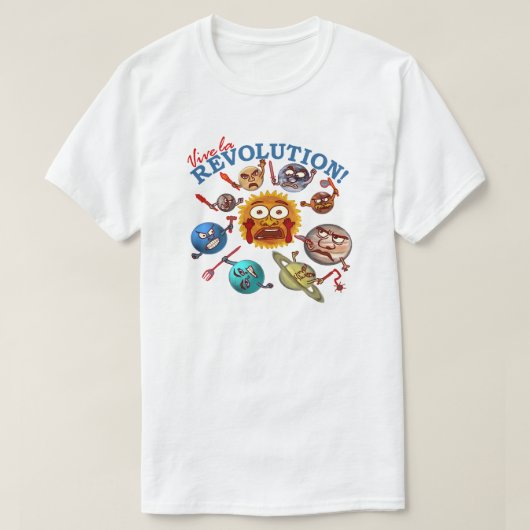 Funny Planet Revolution Outer Space Astronomer T-shirt (Design voorkant)