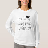 Funny Plans met mijn Cat Cute Tekening Typografie T-shirt (Voorkant)