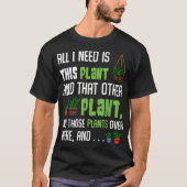 Funny Plant Lover Quote | Crazy Plant Lady Gift T-shirt (Voorkant)
